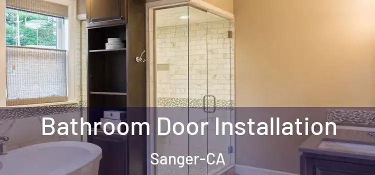 Bathroom Door Installation Sanger-CA