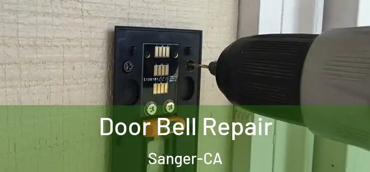  Door Bell Repair Sanger-CA