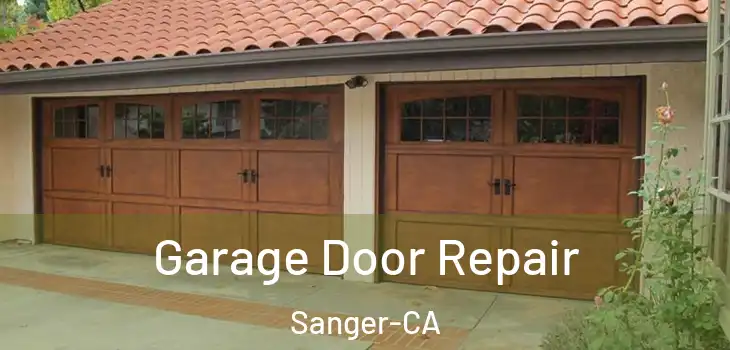  Garage Door Repair Sanger-CA