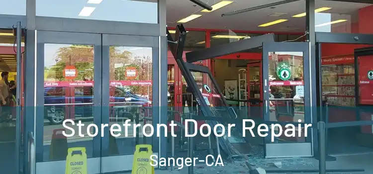  Storefront Door Repair Sanger-CA